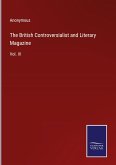 The British Controversialist and Literary Magazine