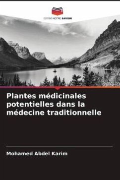 Plantes médicinales potentielles dans la médecine traditionnelle - Abdel Karim, Mohamed