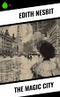 The Magic City (eBook, ePUB) - Bild 1