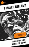 Edward Bellamy: Collected Works (eBook, ePUB)
