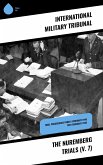 The Nuremberg Trials (V. 7) (eBook, ePUB)