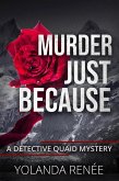 Murder Just Because (A Detective Quaid Mystery, #5) (eBook, ePUB)