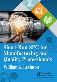 Short-Run SPC for Manufacturing and Quality Professionals (eBook, ePUB) - Levinson, William A.