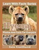 Hyena Photos and Facts for Everyone (Learn With Facts Series, #46) (eBook, ePUB)