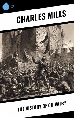 Cover The History of Chivalry (eBook, ePUB)