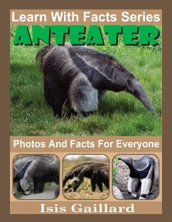 Cover Anteater Photos and Facts for Everyone (Learn With Facts Series, #75) (eBook, ePUB)