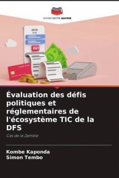 Évaluation des défis politiques et réglementaires de l'écosystème TIC de la DFS - Kaponda, Kombe;Tembo, Simon