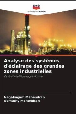 Analyse des systèmes d'éclairage des grandes zones industrielles - Mahendran, Nagalingam;Mahendran, Gomathy