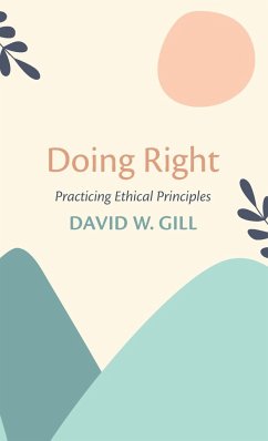 Doing Right - Gill, David W.