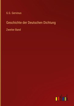 Geschichte der Deutschen Dichtung - Gervinus, G. G.