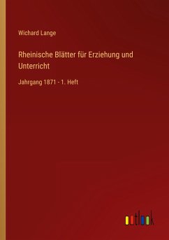 Rheinische Blätter für Erziehung und Unterricht - Lange, Wichard