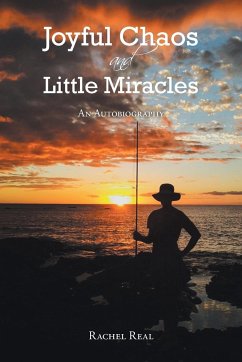 Joyful Chaos and Little Miracles - Real, Rachel