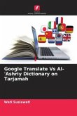 Google Translate Vs Al-'Ashriy Dictionary on Tarjamah