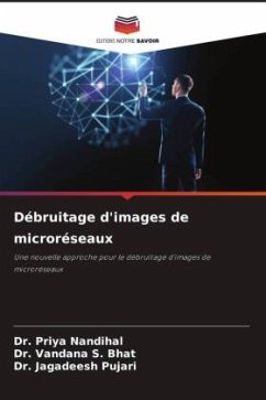 Débruitage d'images de microréseaux - Nandihal, Dr. Priya;S. Bhat, Dr. Vandana;Pujari, Dr. Jagadeesh