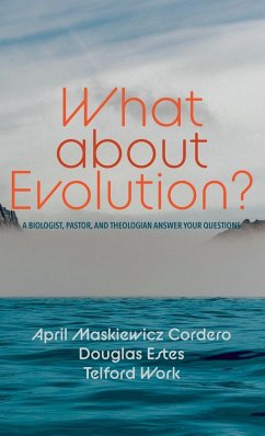 What about Evolution? - Cordero, April Maskiewicz; Estes, Douglas; Work, Telford