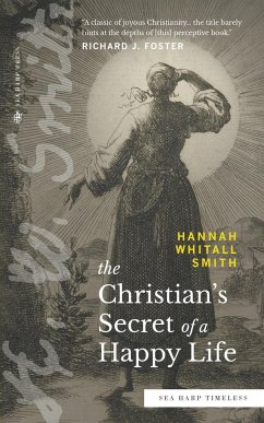 The Christian's Secret of a Happy Life (Sea Harp Timeless series) - Whitall Smith, Hannah