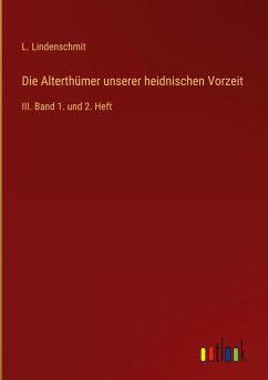 Die Alterthümer unserer heidnischen Vorzeit