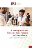 L¿immigration des Africains dans l¿espace germanophone :