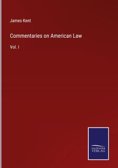 Commentaries on American Law - Kent, James