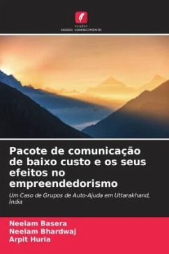 Pacote de comunicação de baixo custo e os seus efeitos no empreendedorismo - Basera, Neelam;Bhardwaj, Neelam;Huria, Arpit