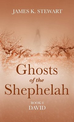 Ghosts of the Shephelah, Book 8 - Stewart, James K.