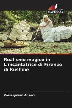 Realismo magico in L'incantatrice di Firenze di Rushdie - Ansari, Kaisarjahan