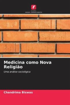 Medicina como Nova Religião - Biswas, Chandrima