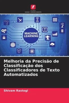 Melhoria da Precisão de Classificação dos Classificadores de Texto Automatizados - Rastogi, Shivam