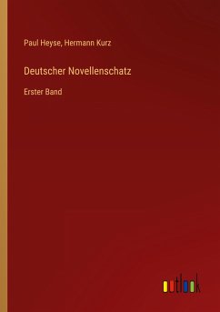 Deutscher Novellenschatz - Heyse, Paul; Kurz, Hermann