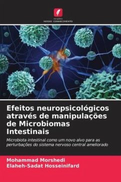 Efeitos neuropsicológicos através de manipulações de Microbiomas Intestinais - Morshedi, Mohammad;Hosseinifard, Elaheh-Sadat