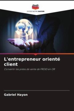 L'entrepreneur orienté client - Hayon, Gabriel