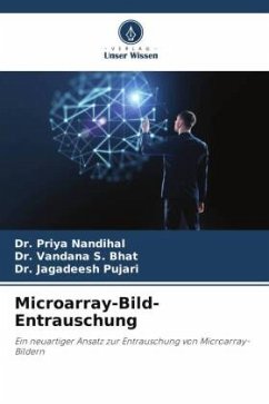 Microarray-Bild-Entrauschung - Nandihal, Dr. Priya;S. Bhat, Dr. Vandana;Pujari, Dr. Jagadeesh