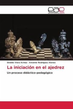 La iniciación en el ajedrez - Viera Avinaz, Giraldo;Rodríguez Alonso, Areanne