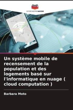 Un système mobile de recensement de la population et des logements basé sur l'informatique en nuage ( cloud computation ) - Moto, Barbara