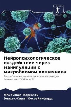 Nejropsihologicheskoe wozdejstwie cherez manipulqcii s mikrobiomom kishechnika - Morshedi, Mohammad;Hossejnifard, Jelaheh-Sadat