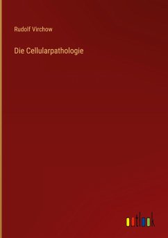 Die Cellularpathologie