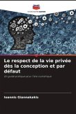 Le respect de la vie privée dès la conception et par défaut