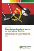 Diagnóstico situacional acerca da inserção da Bioética