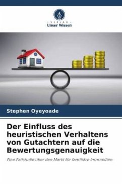 Der Einfluss des heuristischen Verhaltens von Gutachtern auf die Bewertungsgenauigkeit - Oyeyoade, Stephen