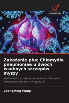 Zaka¿enie p¿uc Chlamydia pneumoniae u dwóch wsobnych szczepów myszy - Wang, Chengming