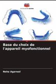 Base du choix de l'appareil myofonctionnel