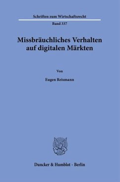 Missbräuchliches Verhalten auf digitalen Märkten. - Reismann, Eugen