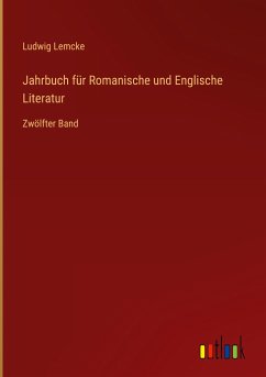 Jahrbuch für Romanische und Englische Literatur - Lemcke, Ludwig