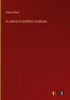 A catena of buddhist scriptures - Beal, Samuel