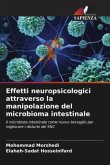 Effetti neuropsicologici attraverso la manipolazione del microbioma intestinale