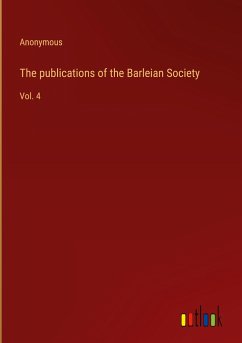 The publications of the Barleian Society - Anonymous