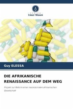 DIE AFRIKANISCHE RENAISSANCE AUF DEM WEG - ELESSA, Guy