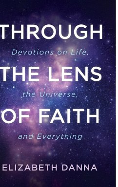 Through the Lens of Faith - Danna, Elizabeth