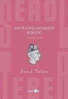 Davranislarimizin Kökeni - Teber, Serol