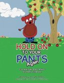 Hold On To Your Pants Again (eBook, ePUB)